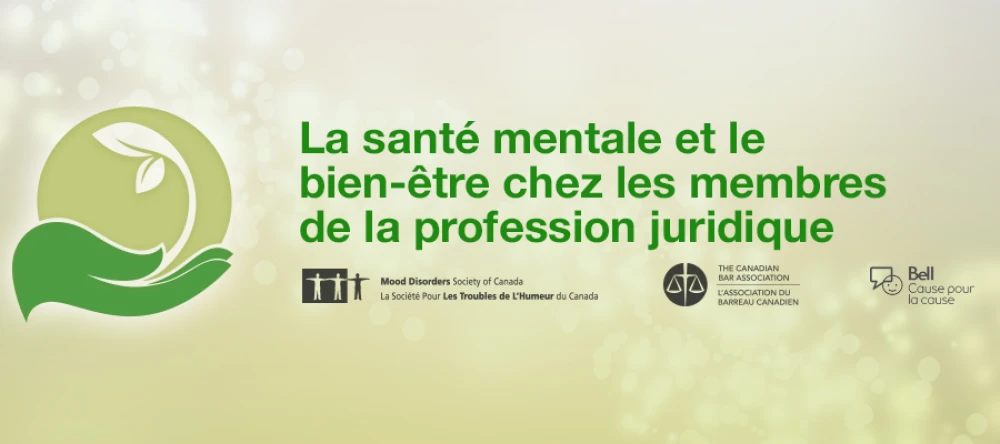 La santÃ© mentale et le bien-Ãªtre chez les membres de la profession juridique